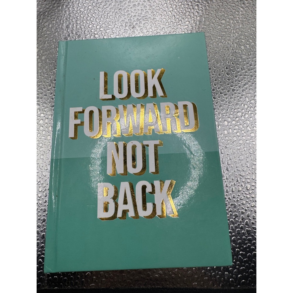 Look Forward Not Back Teal Gold Foil Hardcover Journal Motivational Notebook